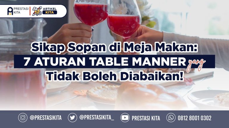 Sikap Sopan Di Meja Makan 7 Aturan Table Manner Yang Tidak Boleh