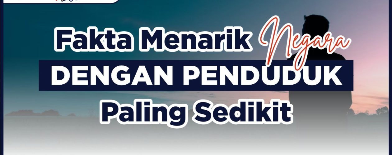 Fakta Menarik Negara Dengan Penduduk Paling Sedikit Di Dunia – Prestasi ...