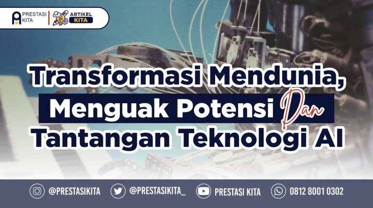 Transformasi Mendunia, Menguak Potensi Dan Tantangan Teknologi AI ...