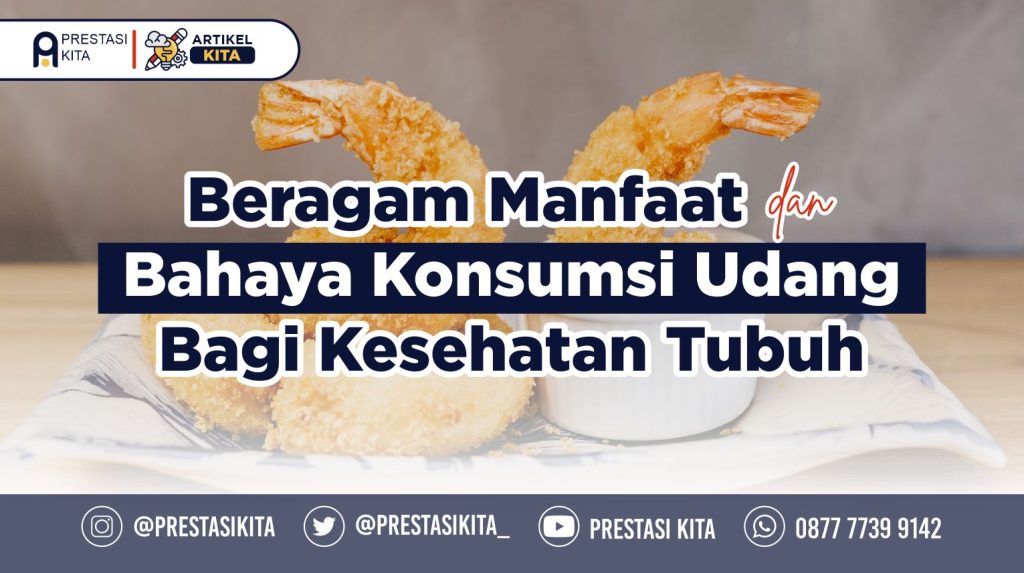 Beragam Manfaat Dan Bahaya Konsumsi Udang Bagi Kesehatan Tubuh ...