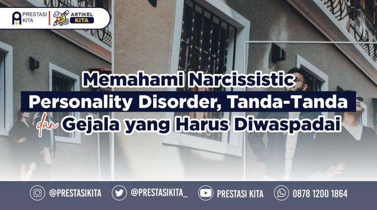 Memahami Narcissistic Personality Disorder, Tanda-tanda Dan Gejala Yang ...